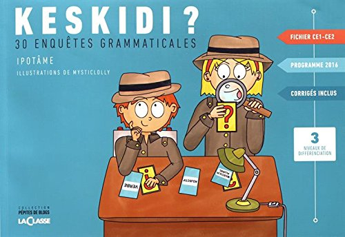 Keskidi ? CE1-CE2: 30 enquêtes grammaticales