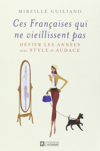 Ces françaises qui ne vieillissent pas : défier les années avec style et audace