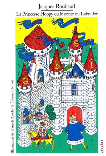 La princesse Hoppy ou Le conte du Labrador. Le conte conte le conte et compte. L'épluchure du conte-