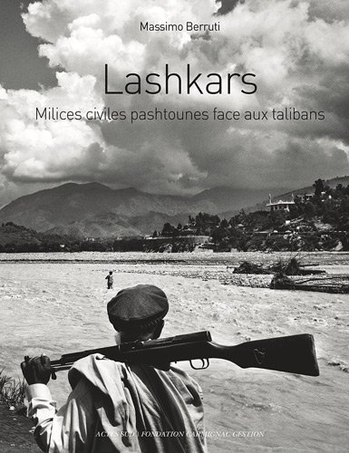 Lashkars : milices civiles pashtounes face aux talibans