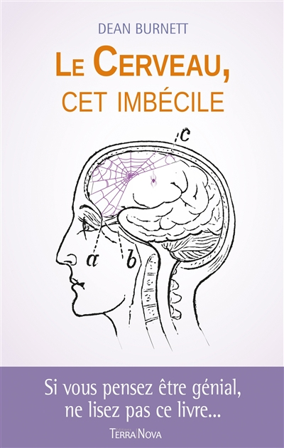 Le cerveau, cet imbécile