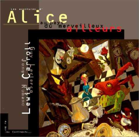 Les aventures d'Alice au pays du merveilleux ailleurs