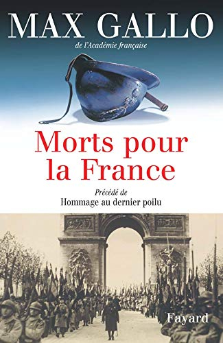 Morts pour la France : romans. Hommage au dernier poilu