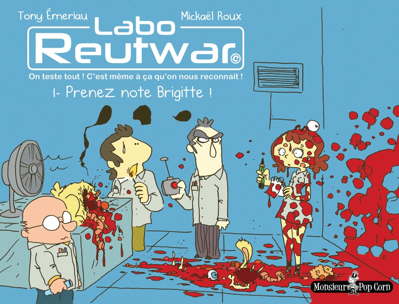 Labo Reutwar : on teste tout ! C'est même à ça qu'on nous reconnait !. Vol. 1. Prenez note Brigitte 