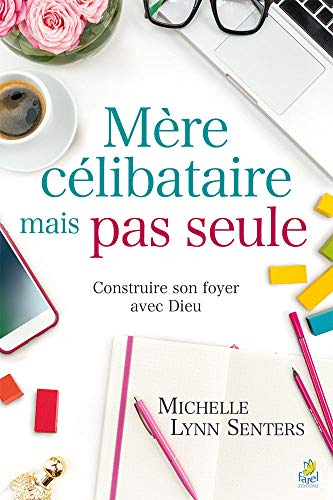 Mère célibataire mais pas seule : construire son foyer avec Dieu