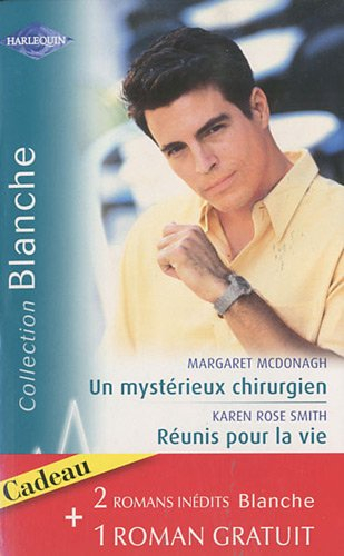 Un mystérieux chirurgien. Réunis pour la vie. Un espoir de bonheur