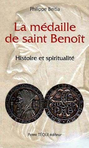 La médaille de saint Benoît : histoire et spiritualité