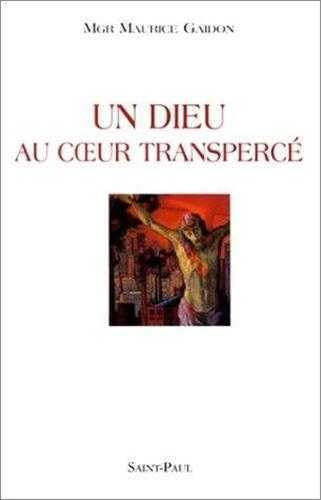 Un Dieu au coeur transpercé