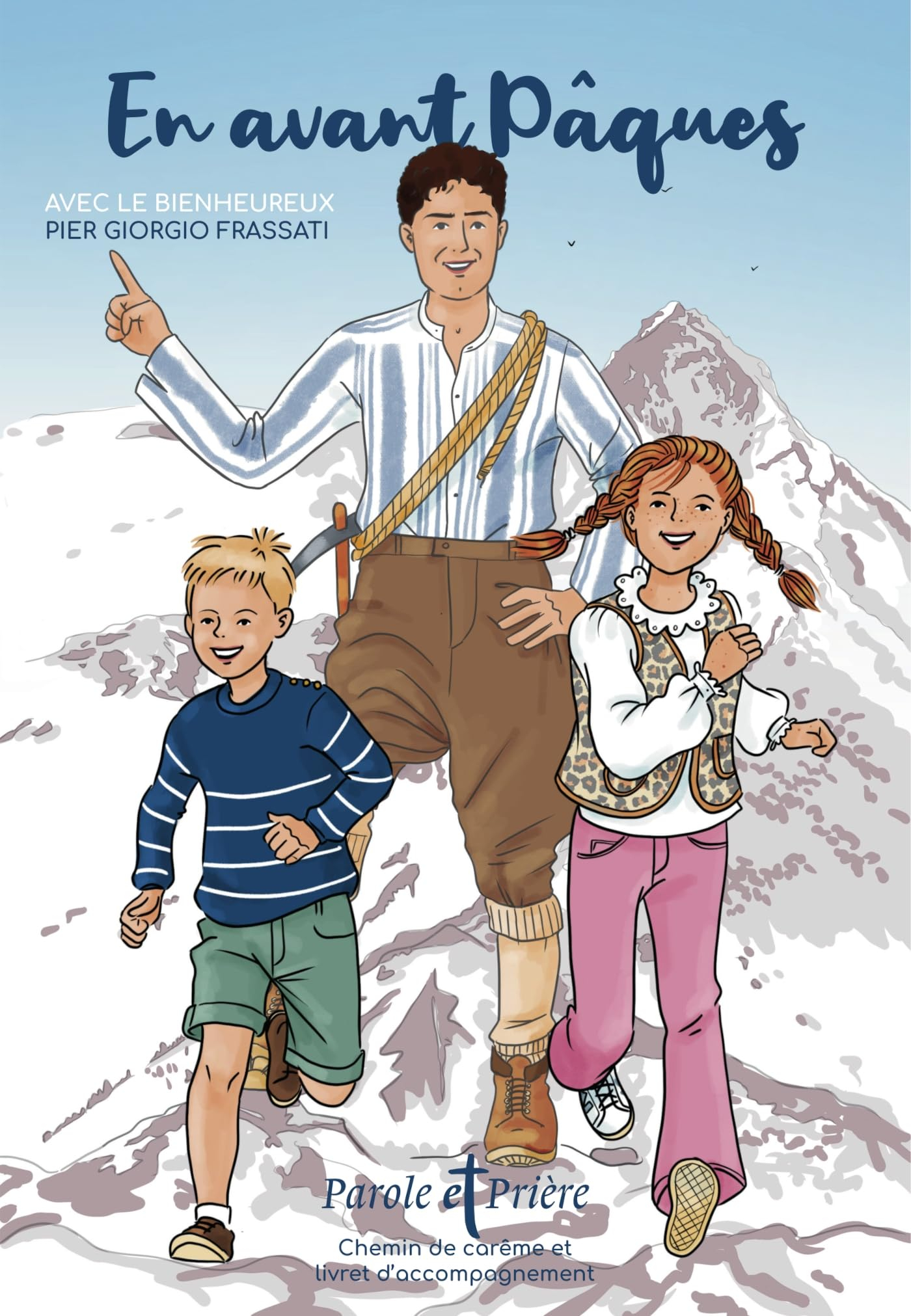 En avant Pâques avec Pier Giorgio Frassati: Chemin de carême et son livret d'accompagnement