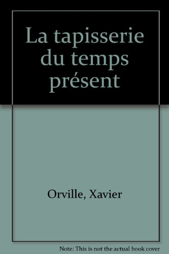 la tapisserie du temps présent