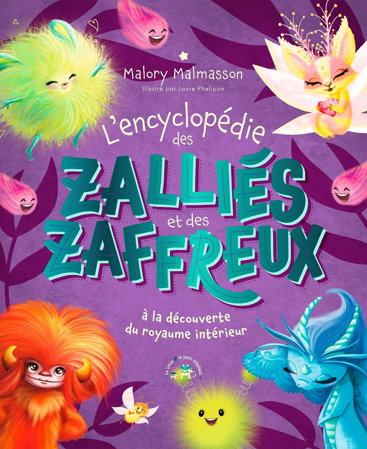 L'encyclopédie des Zalliés et des Zaffreux : à la découverte du royaume intérieur