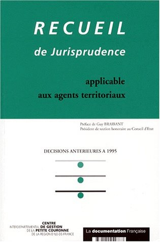 Recueil de jurisprudence applicable aux agents territoriaux : décisions antérieures à 1995