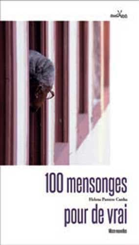 100 mensonges pour de vrai : micro-nouvelles