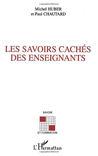 Les savoirs cachés des enseignants : quelles ressources pour le développement de leurs compétences p