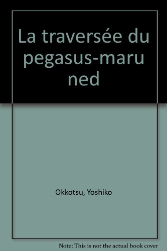 La Traversée du Pegasus-Maru