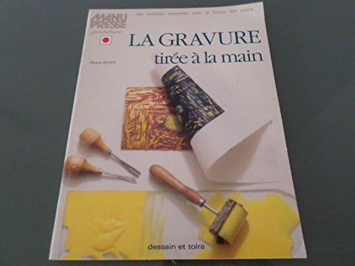 La gravure tirée à la main