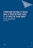 L'Oppression politique et sociale dansLe Procès de Franz Kafka et Les Vigilesde Tahar Djaout