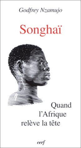 Songhaï : quand l'Afrique relève la tête