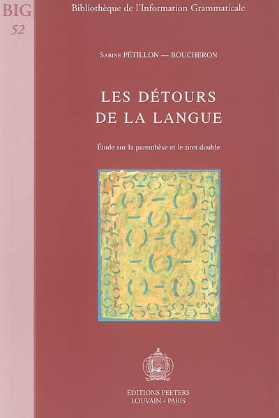 Les détours de la langue. Étude sur la parenthèse et le tiret double