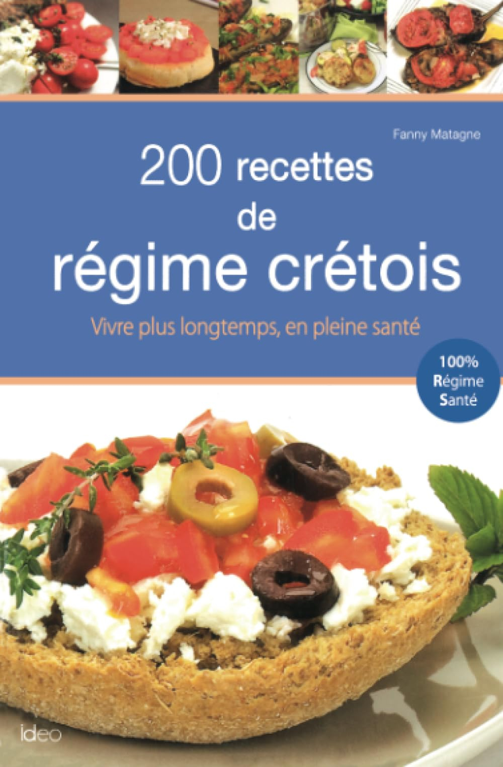 200 recettes de régime crétois : vivre plus longtemps, en pleine santé