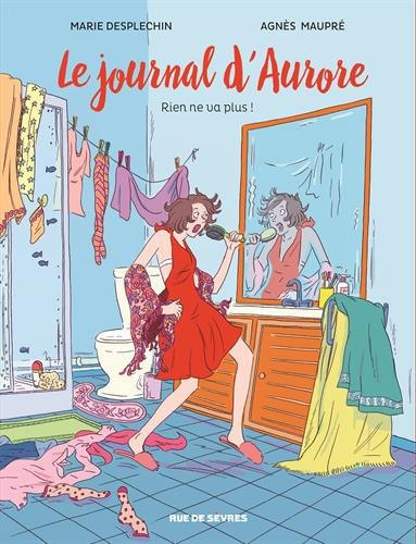 Le journal d'Aurore. Vol. 2. Rien ne va plus !