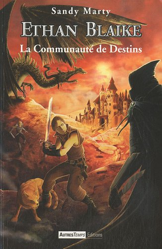 Ethan Blaike : les mangeurs de mémoire. Vol. 2. La communauté de destins