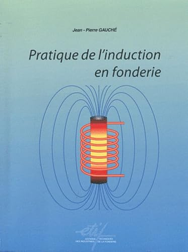 Pratique de l'induction en fonderie