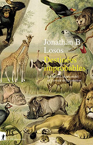 Destinées improbables : le hasard, la nécessité et l'avenir de l'évolution