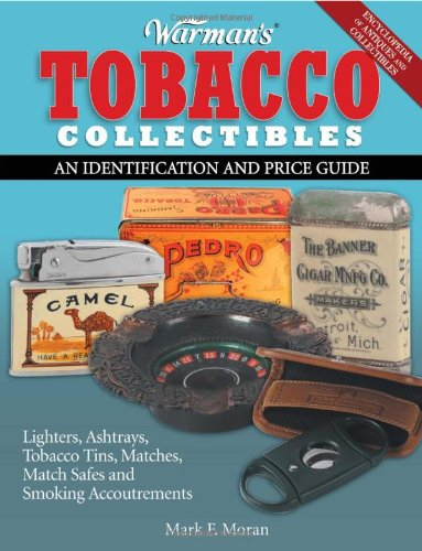 warman's tobacco collectibles: an identification and price guide