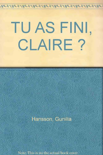Tu as fini, Claire ?