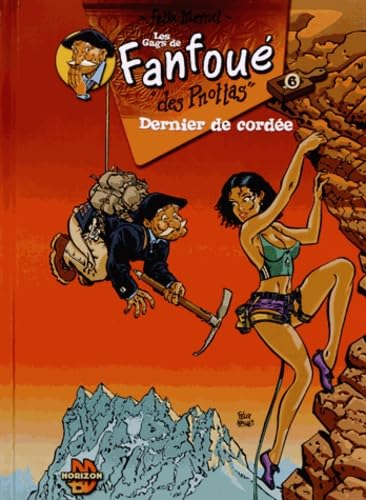 Les gags de Fanfoué des Pnottas. Vol. 6. Dernier de cordée