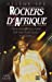 Rockers d'Afrique: Stars et légendes du rock mandingue