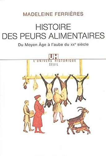 Histoire des peurs alimentaires : du Moyen Age à l'aube du XXe siècle