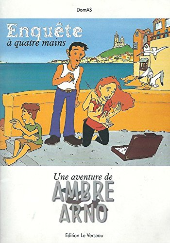 enquête à quatre mains (une aventure de ambre et arno.)