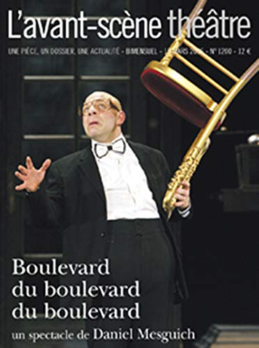 Avant-scène théâtre (L'), n° 1200. Boulevard du boulevard du boulevard