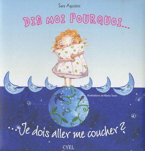 Dis-moi pourquoi... je dois aller me coucher ?