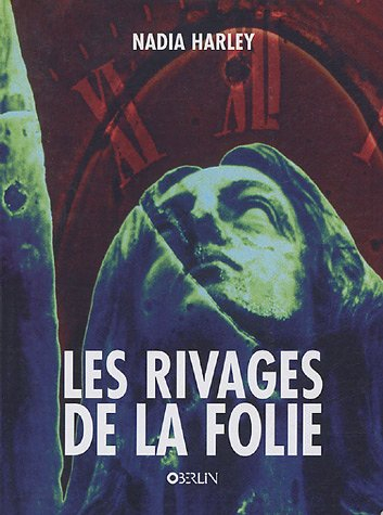 les rivages de la folie : in the betweeness