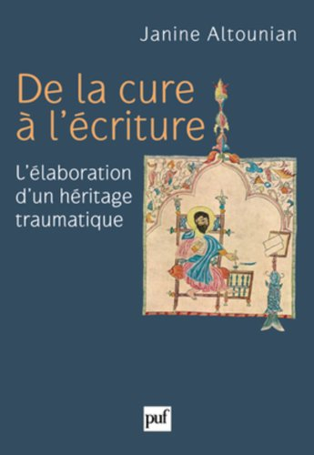 De la cure à l'écriture : l'élaboration d'un héritage traumatique