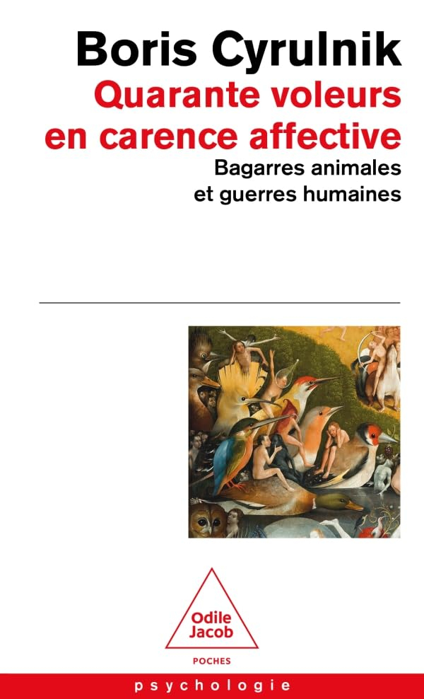 Quarante voleurs en carence affective : bagarres animales et guerres humaines