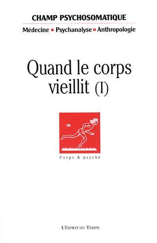 Champ psychosomatique, n° 49. Quand le corps vieillit : 1re partie
