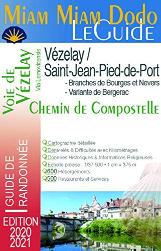 Miam miam dodo, le guide : Vézelay/Saint-Jean-Pied-de-Port, voie de Vézelay, via Lemovicensis : bran
