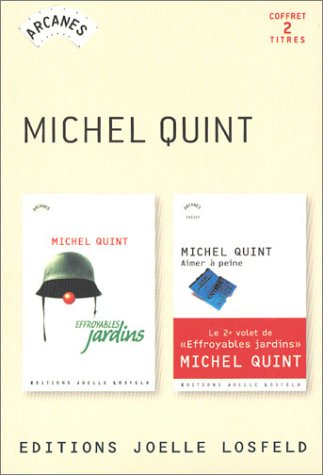 Coffret 2 titres Michel Quint : Effroyables jardins - Aimer à peine