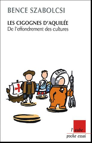 Les cigognes d'Aquilée : de l'effondrement des cultures