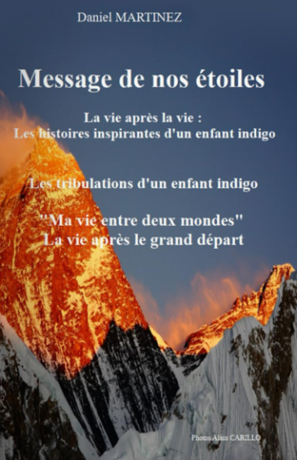 Messages de nos étoiles: Les tribulations d'un enfant indigo