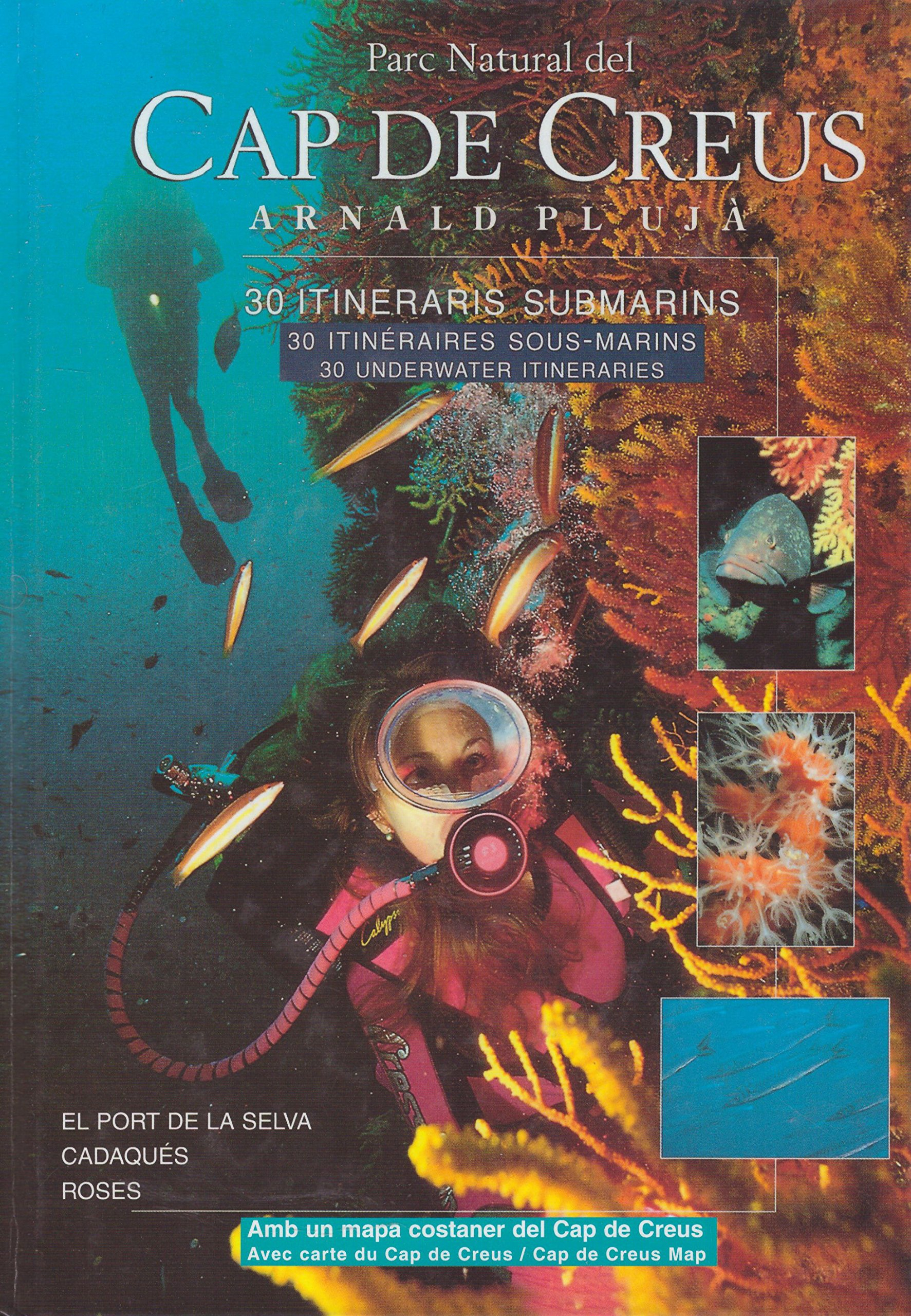 Cap de Creus, 30 itinéraires sous-marins, (Parc Natural del), El Port de la Selva, Cadaquès, Roses