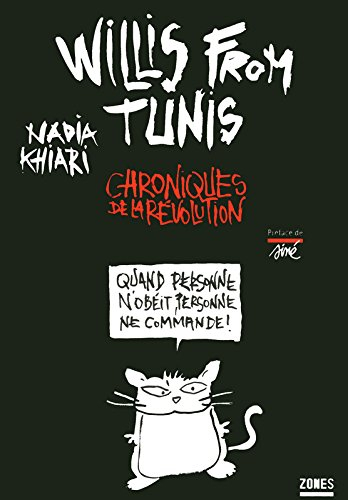Willis from Tunis : chroniques de la révolution