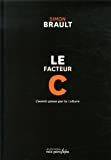 Le facteur C : L'avenir passe par la culture