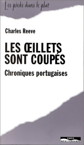 Les oeillets sont coupés : chroniques portugaises