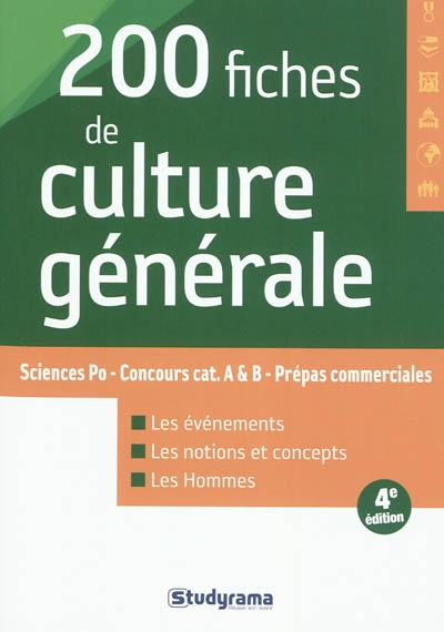 200 fiches de culture générale : Sciences Po, concours cat. A & B, prépas commerciales