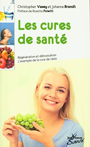 Les cures de santé : régénération et détoxication : l'exemple de la cure de raisin